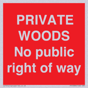 PRIVATE WOODS No public right of way